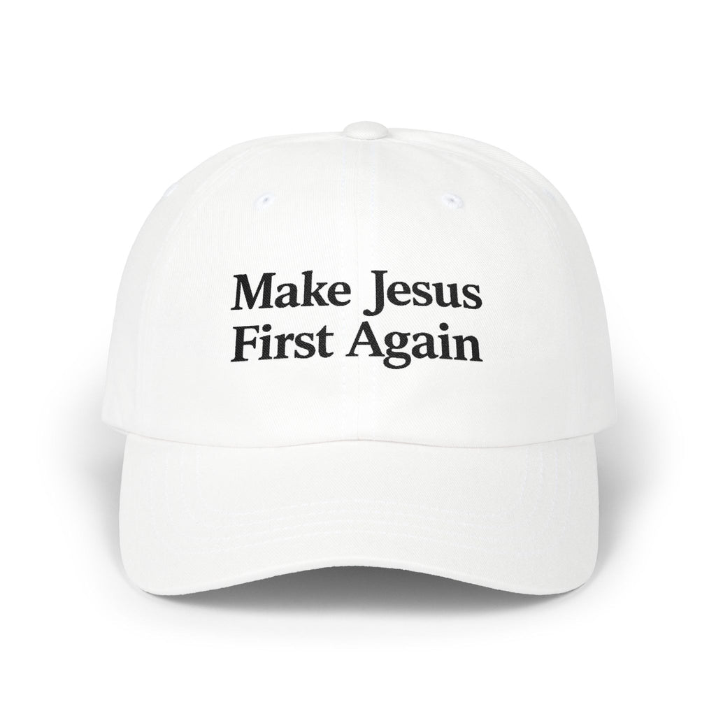 Make Jesus First Again Classic Dad Cap