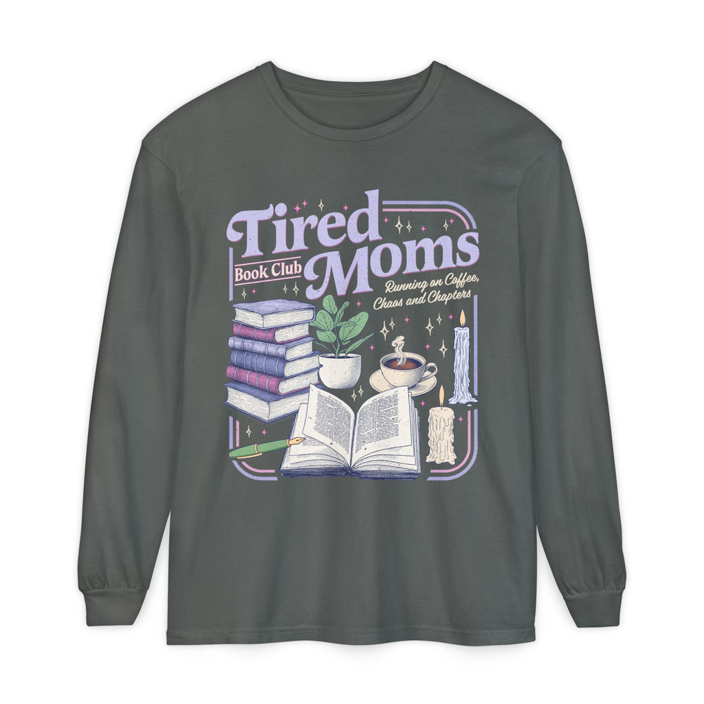 Tired Mom Long Sleeve