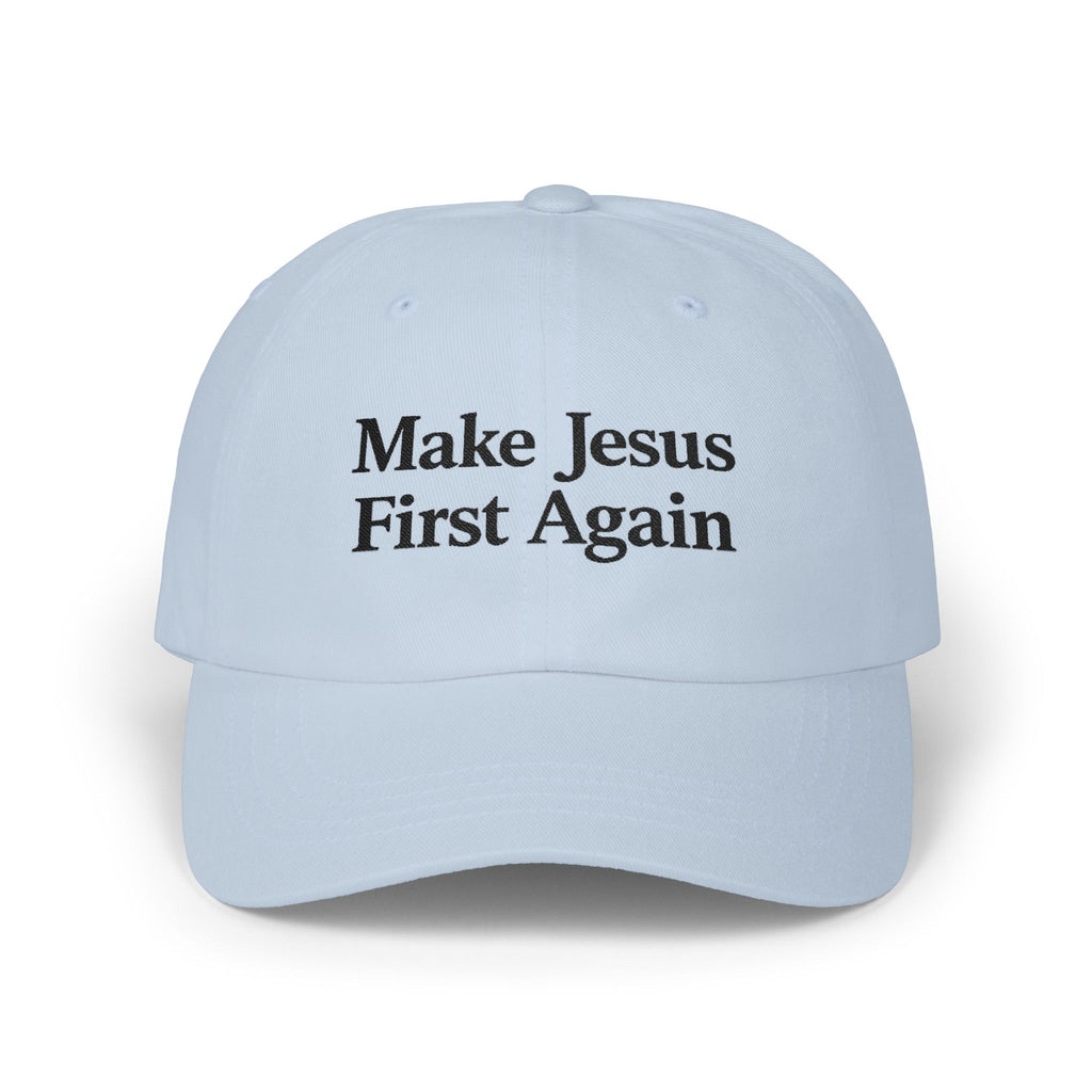 Make Jesus First Again Classic Dad Cap