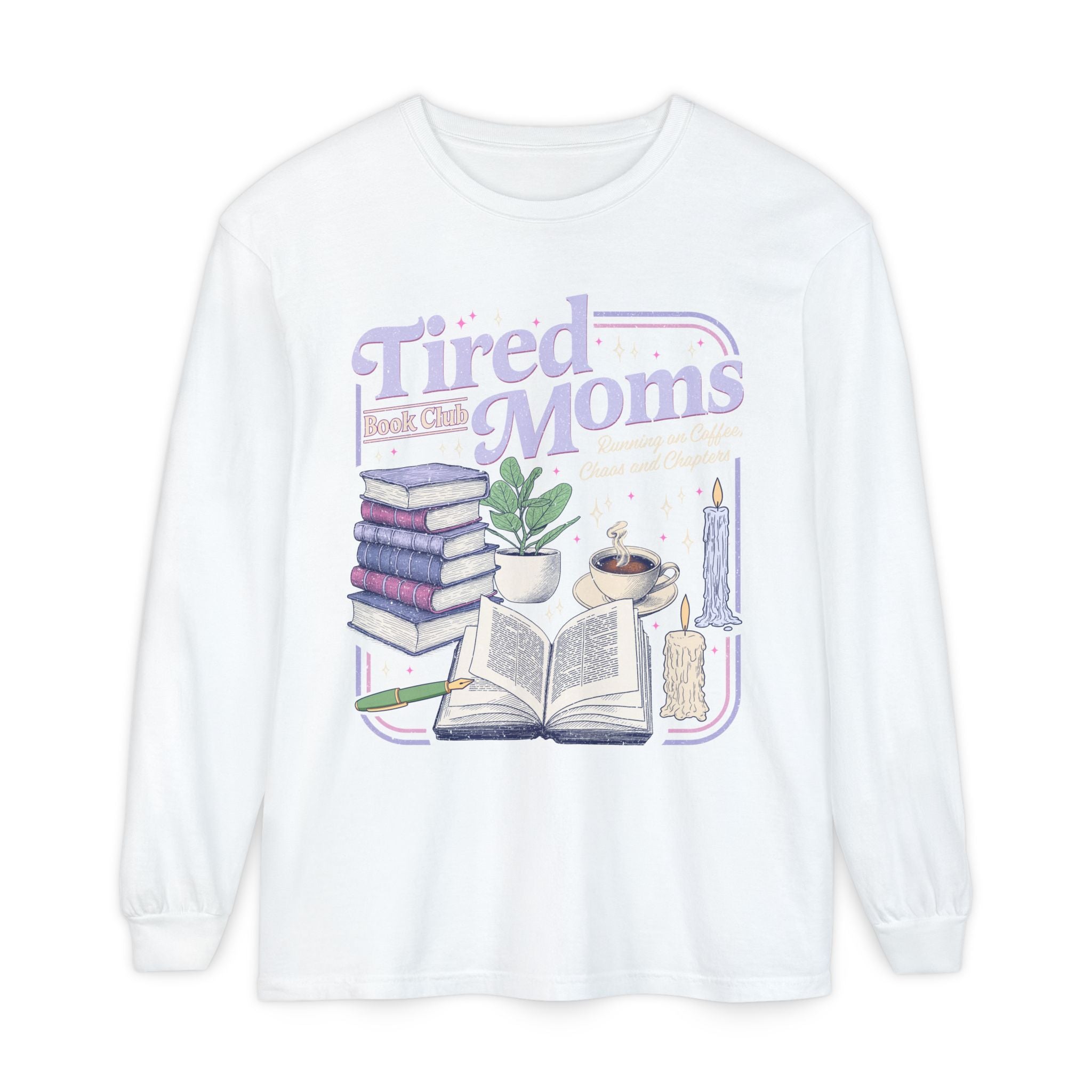 Tired Mom Long Sleeve