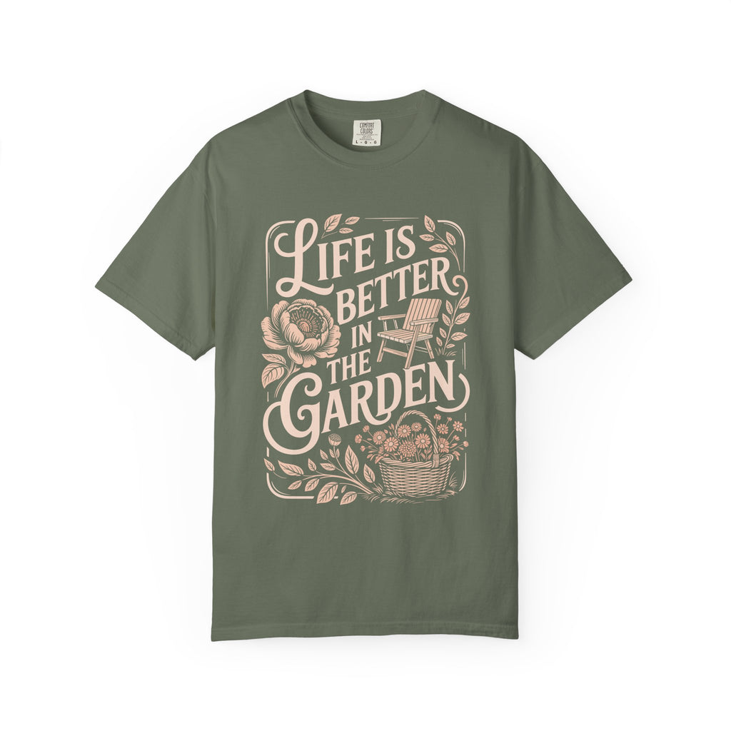 Life Is Better In The Garden