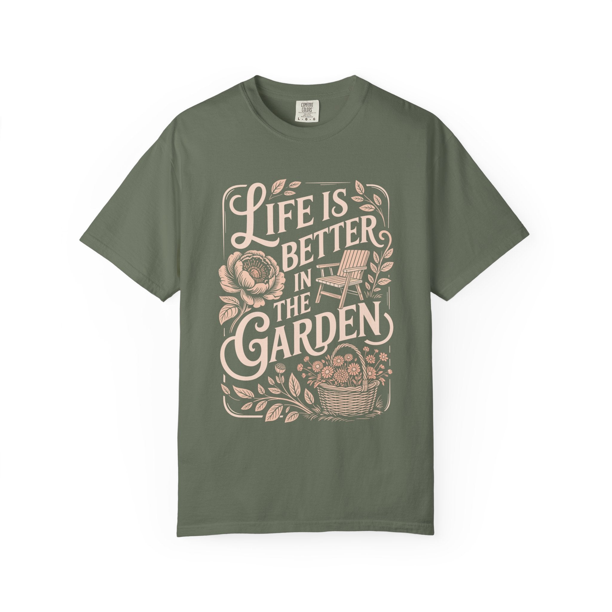 Life Is Better In The Garden