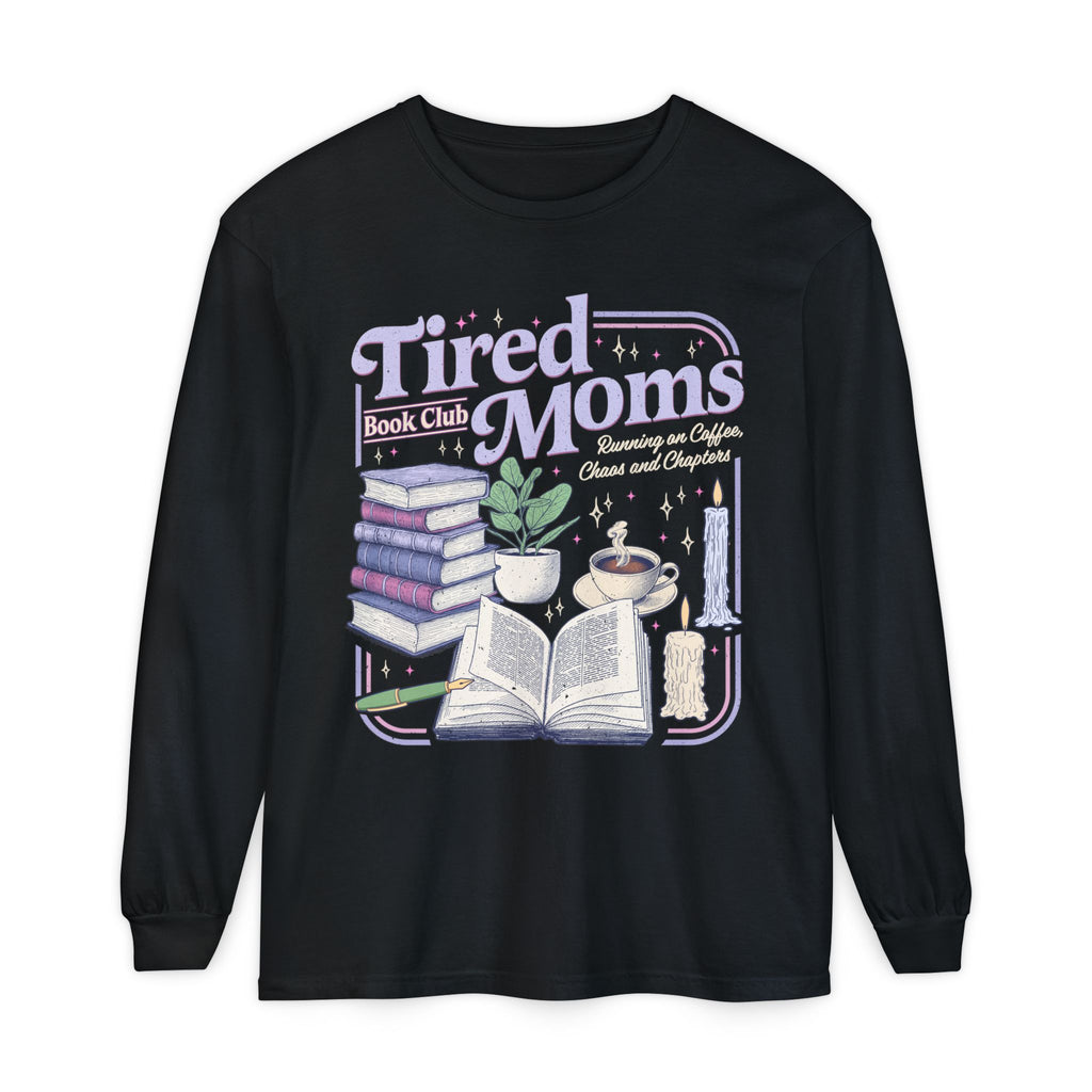 Tired Mom Long Sleeve