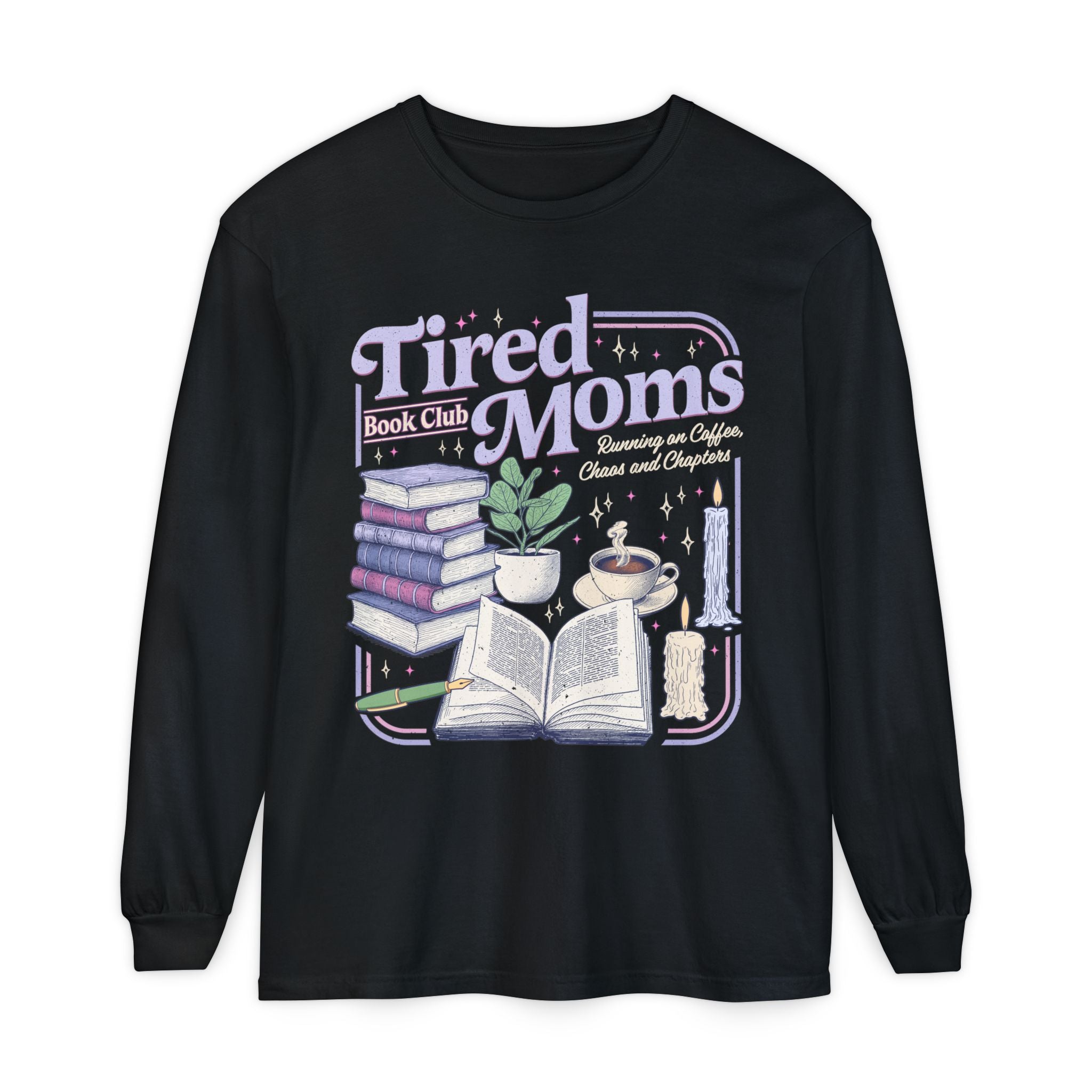 Tired Mom Long Sleeve