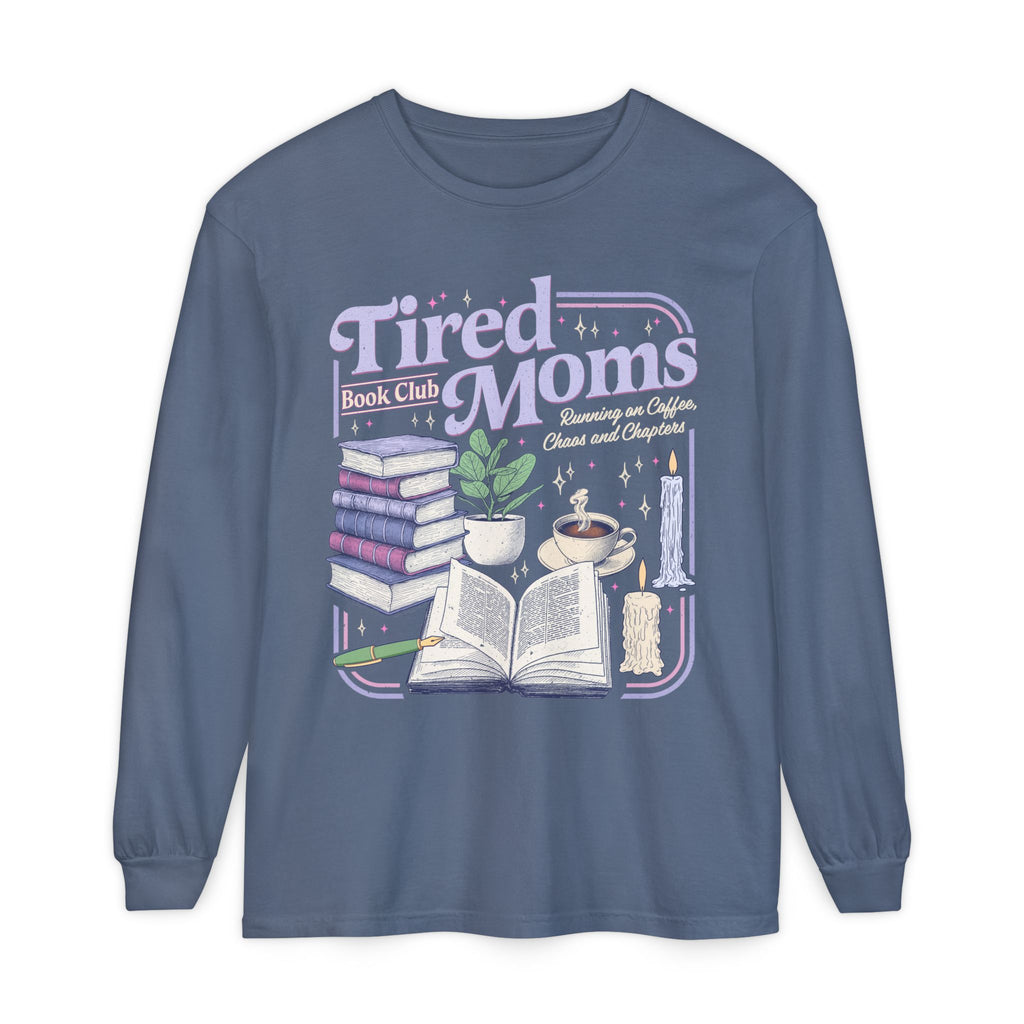 Tired Mom Long Sleeve