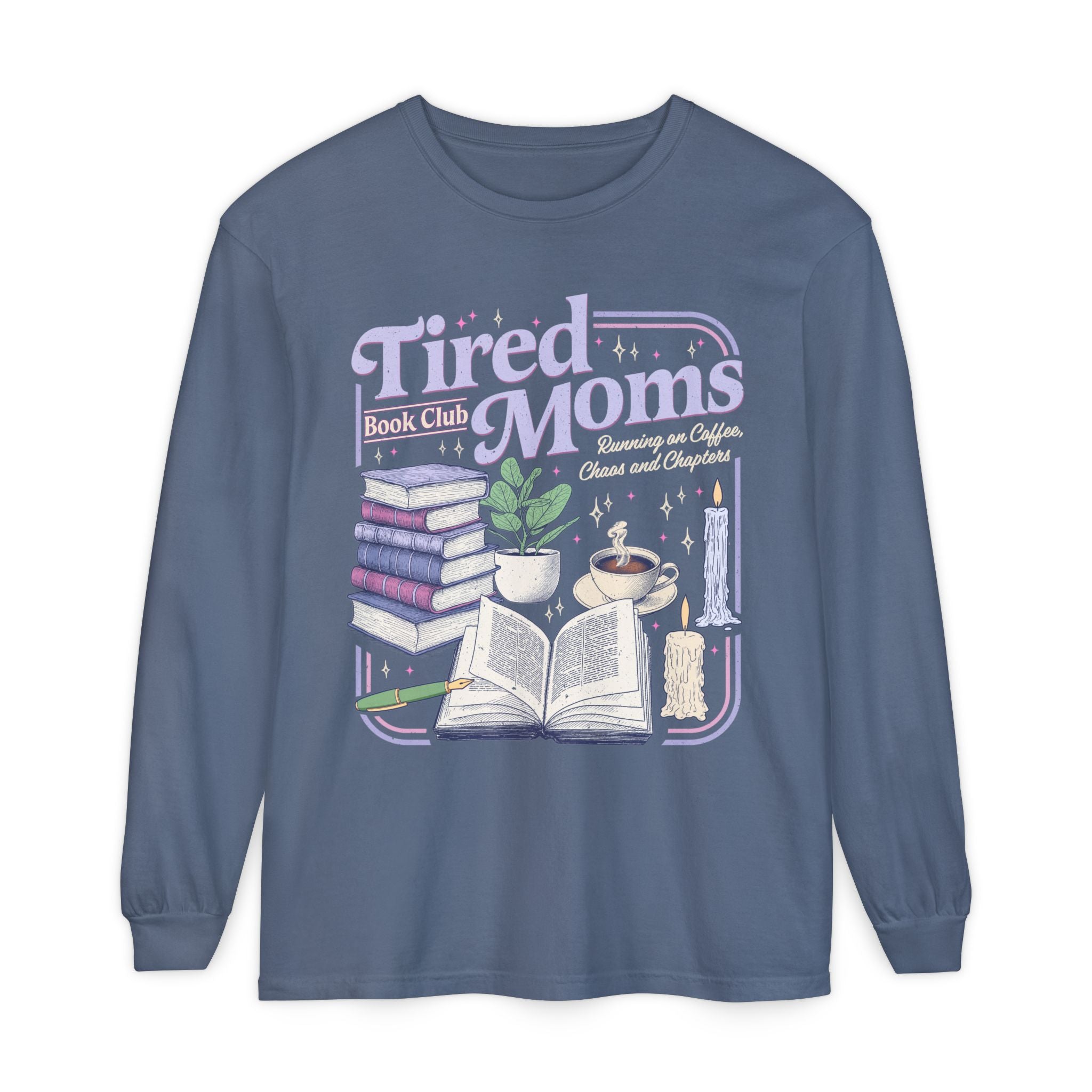 Tired Mom Long Sleeve
