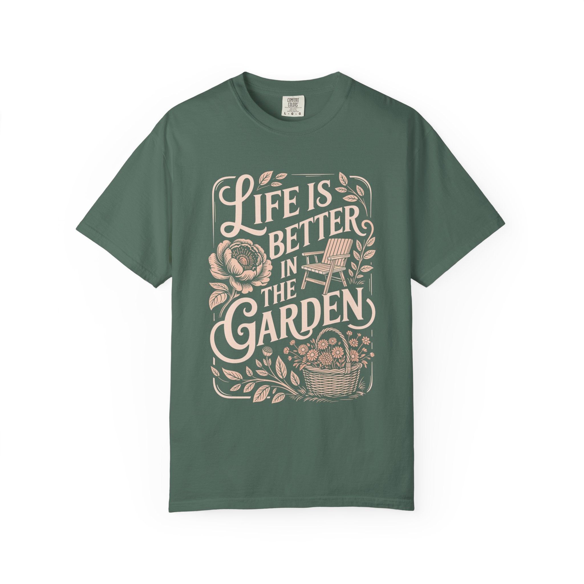 Life Is Better In The Garden