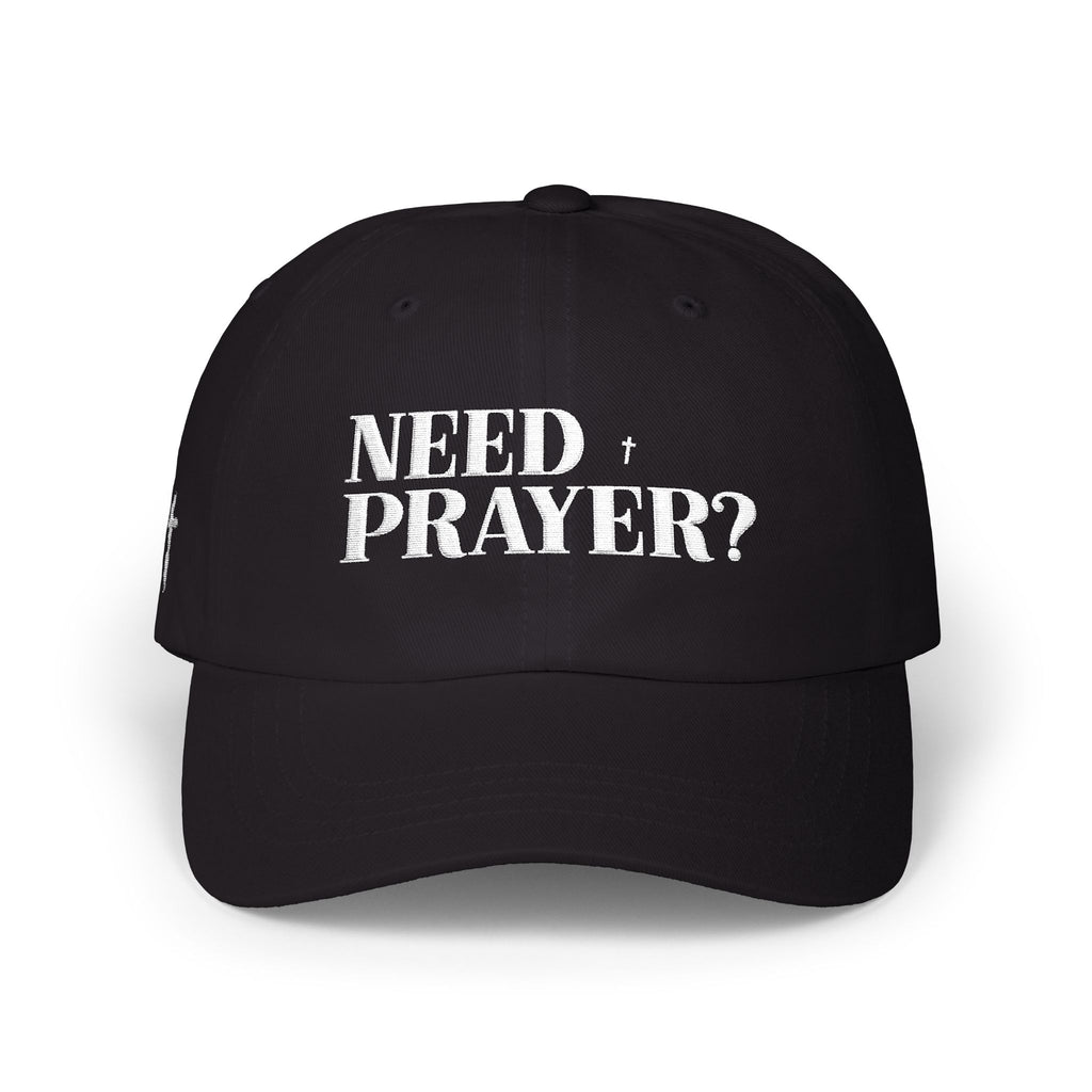 Need Prayer Classic Dad Cap
